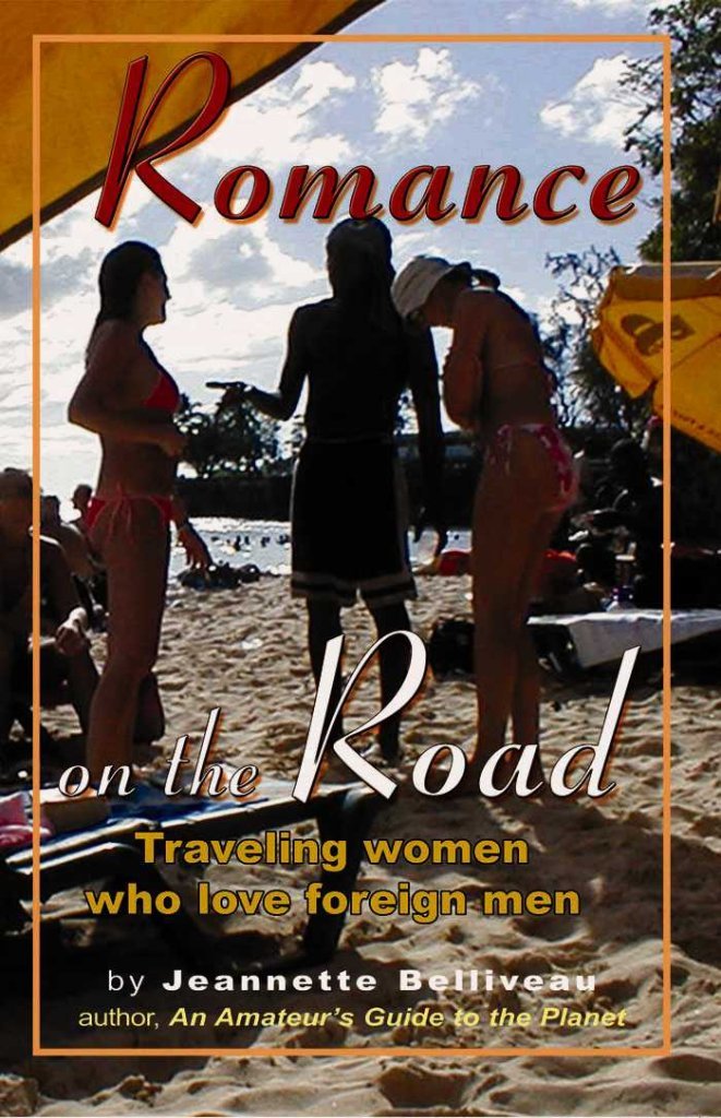 Romance on the Road: Traveling Women Who Love Foreign Men,Used
