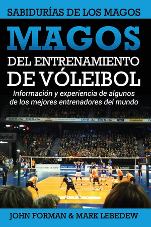 Magos del Entrenamiento de Voleibol  Sabiduras de los Magos: Conocimientos y experiencias de algunos de los mejores entrenado,Used