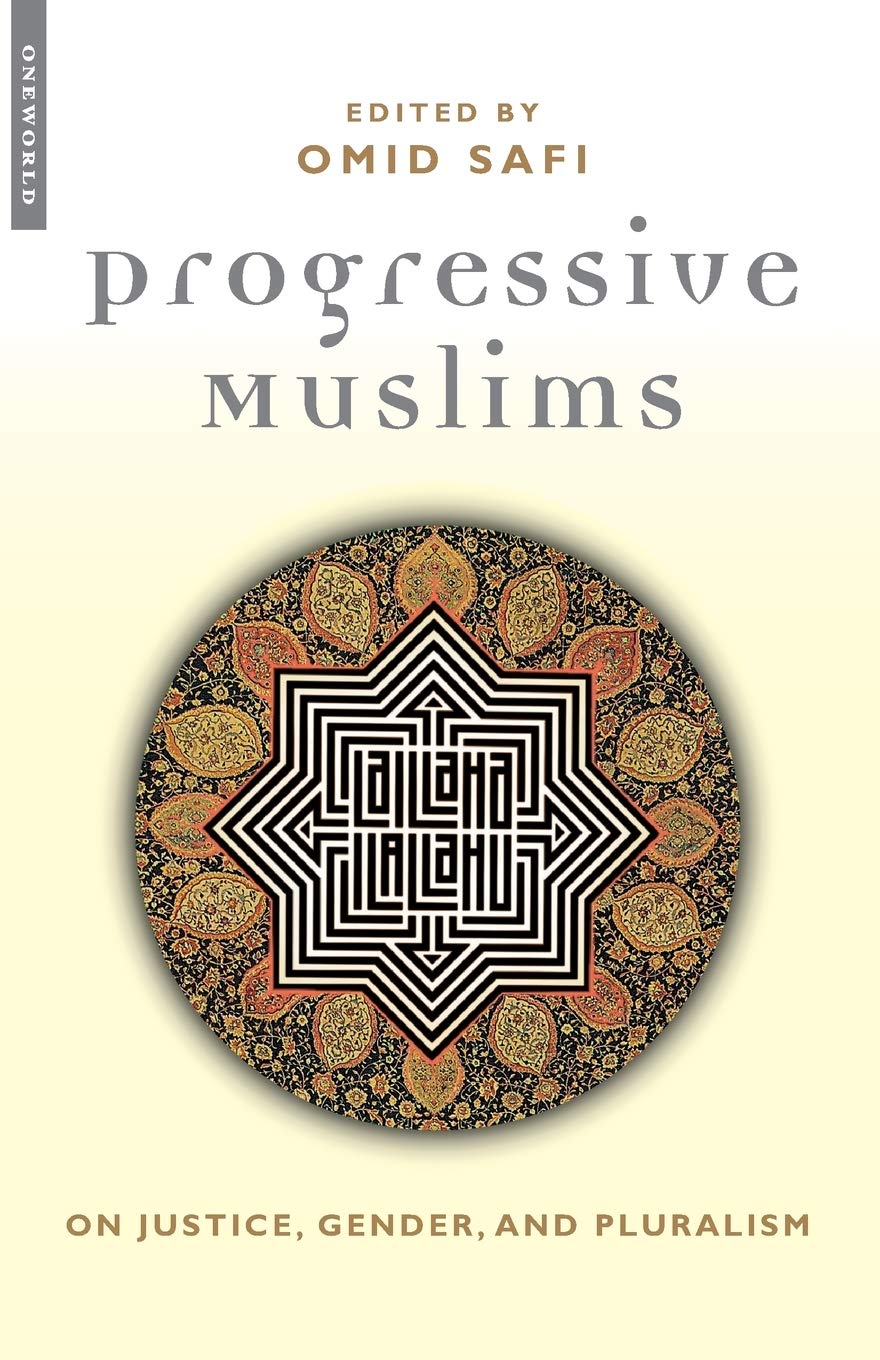 Progressive Muslims: On Justice, Gender, And Pluralism (Islam In The Twentyfirst Century),Used