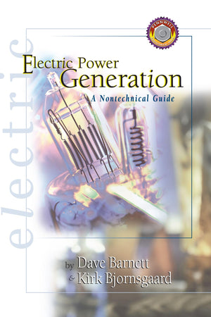 Electric Power Generation: A Nontechnical Guide,Used