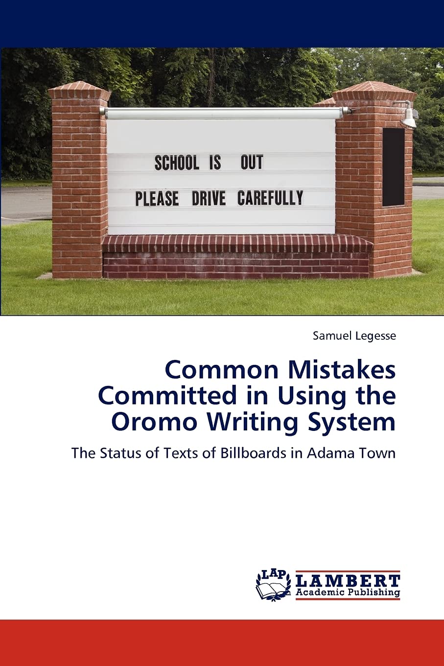 Common Mistakes Committed in Using the Oromo Writing System: The Status of Texts of Billboards in Adama Town,Used