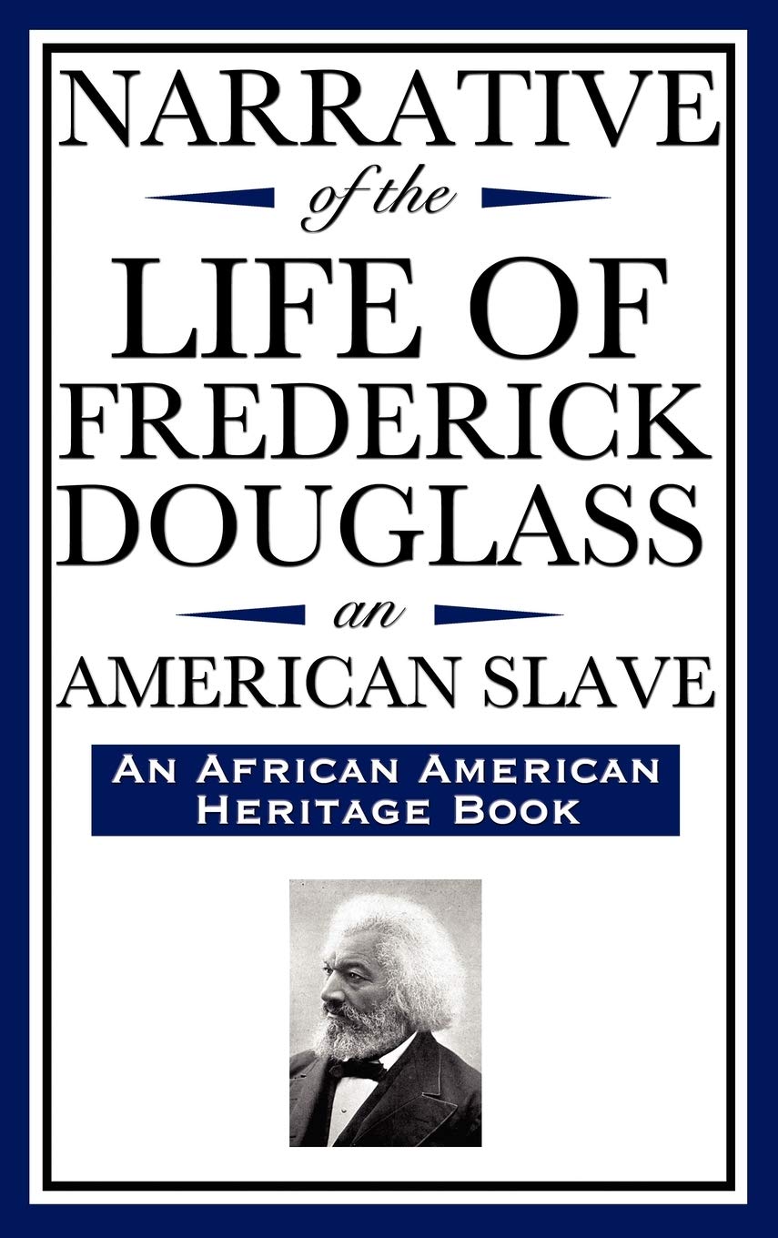 Narrative Of The Life Of Frederick Douglass, An American Slave: Written By Himself (An African American Heritage Book),Used