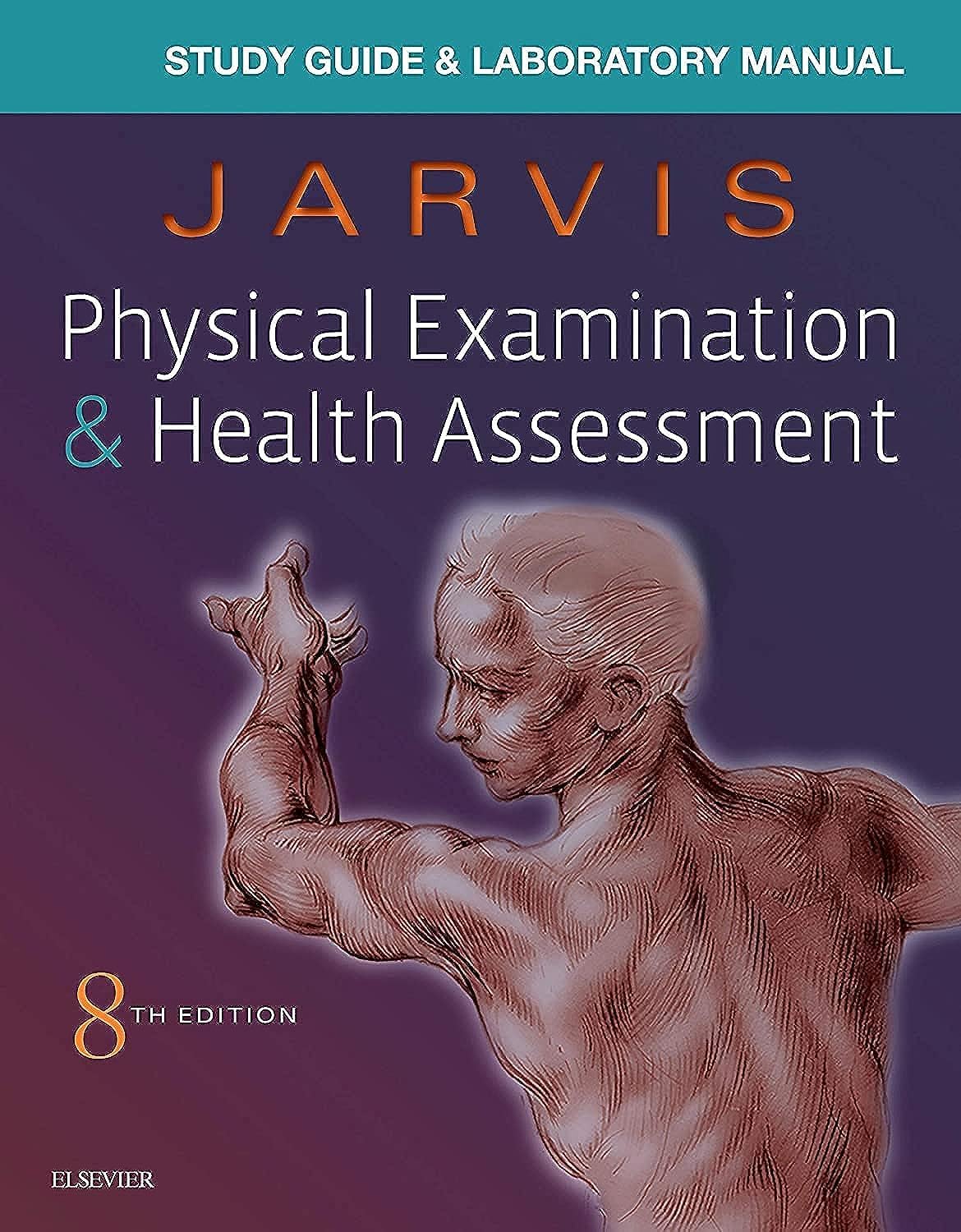 Laboratory Manual For Physical Examination & Health Assessment,New