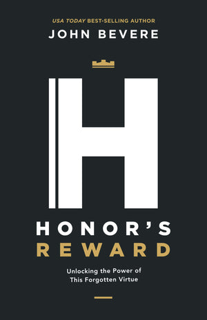 Honor's Reward: Unlocking the Power of This Forgotten Virtue,Used