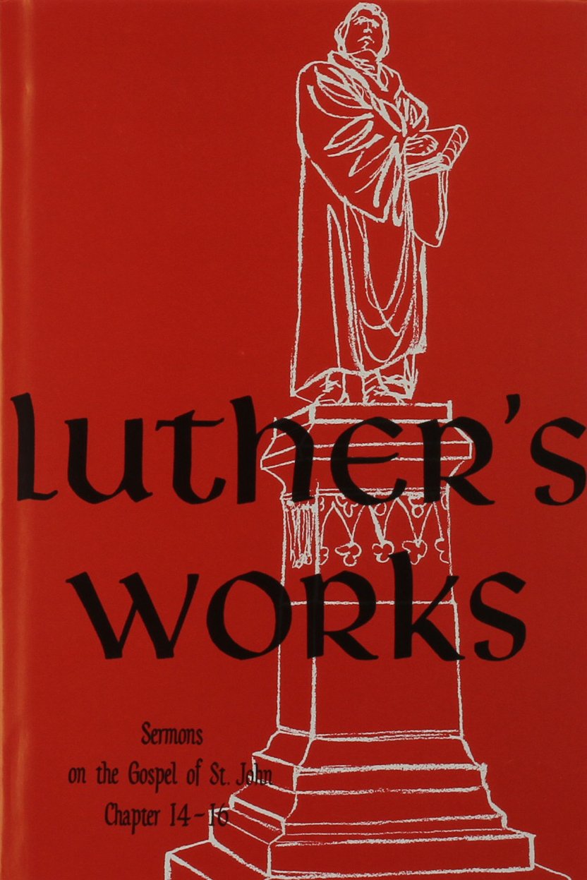 Luther's Works, Volume 24 (Sermons on Gospel of St John Chapters 1416): 024 (Luther's Works (Concordia)),Used