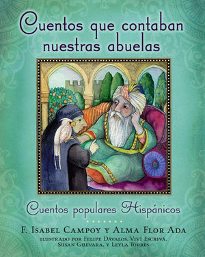 Cuentos Que Contaban Nuestras Abuelas (Tales Our Abuelitas Told): Cuentos Populares Hispnicos (Spanish Edition)