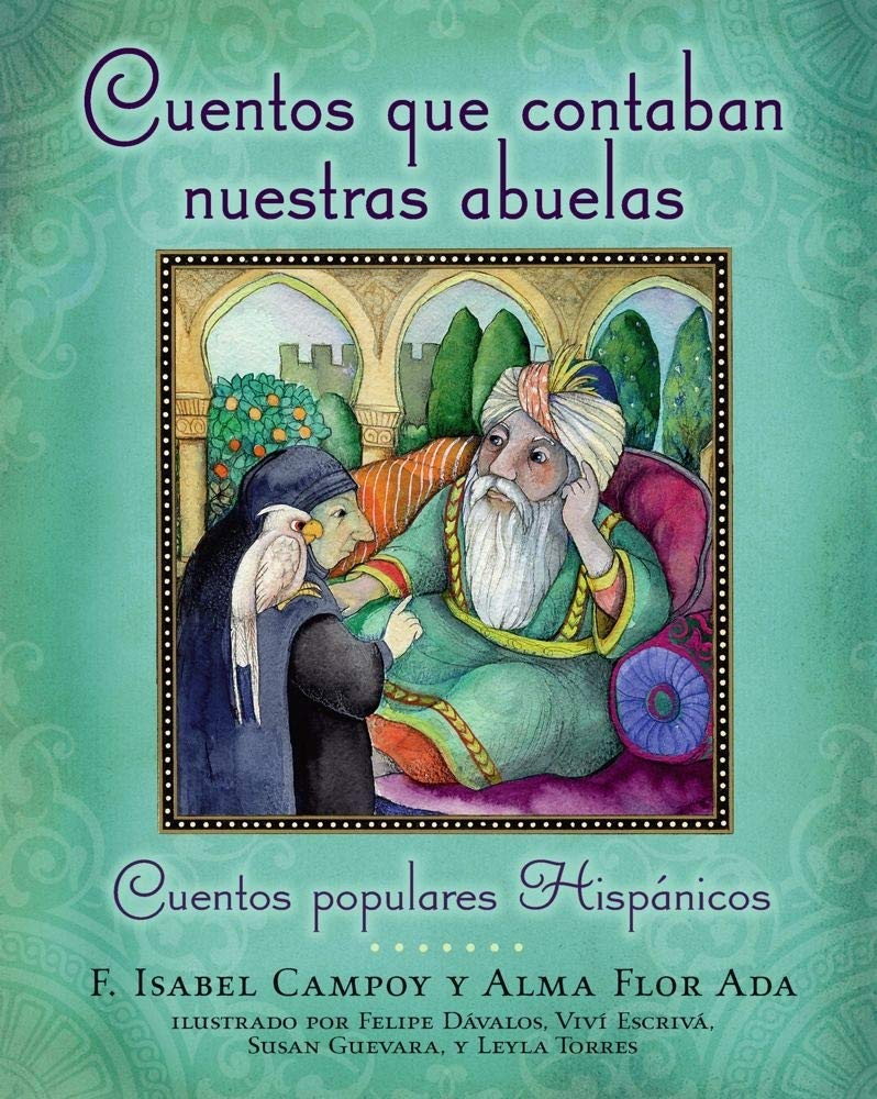 Cuentos Que Contaban Nuestras Abuelas (Tales Our Abuelitas Told): Cuentos Populares Hispnicos (Spanish Edition)