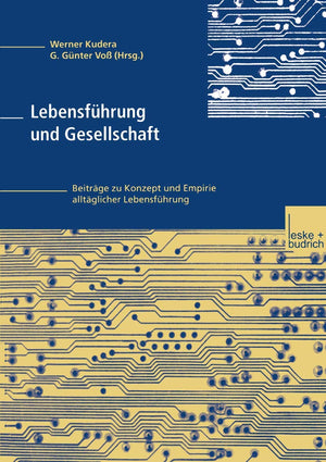 Lebensfhrung und Gesellschaft: Beitrge zu Konzept und Empirie alltglicher Lebensfhrung (German Edition),Used