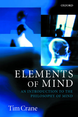 Elements of Mind: An Introduction to the Philosophy of Mind,Used
