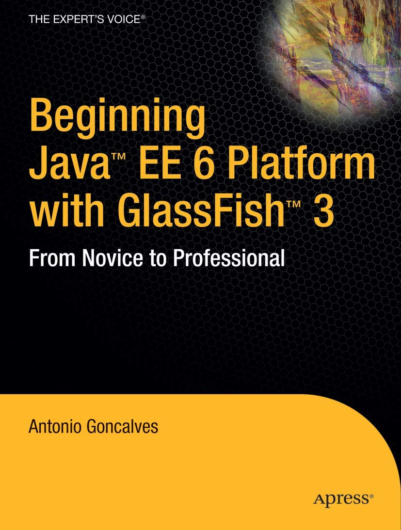 Beginning Java EE 6 Platform With GlassFish 3: From Novice to Professional,Used