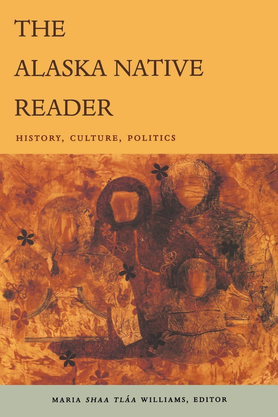 The Alaska Native Reader: History, Culture, Politics (The World Readers),Used