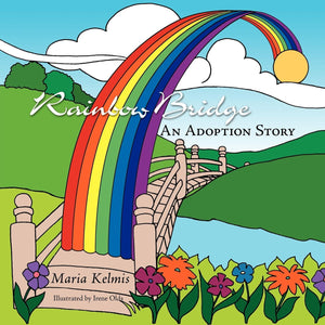 Rainbow Bridge: An Adoption Story,Used