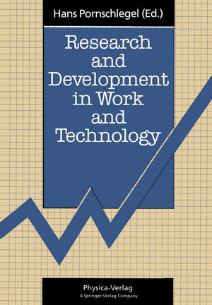 Research and Development in Work and Technology: Proceedings of a European Workshop Dortmund, Germany, 2325 October 1990,Used
