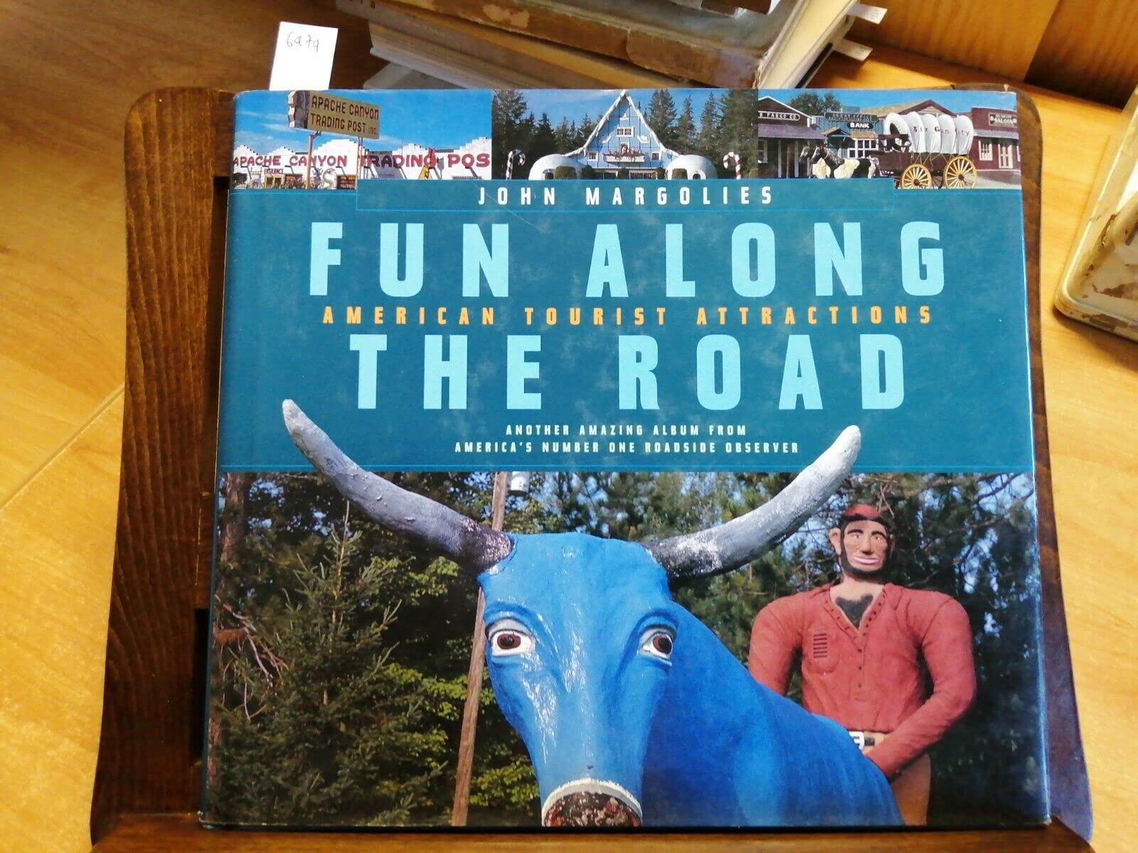 Fun Along the Road: American Tourist Attractions  Another Amazing Album from America's Number One Roadside Observer,New