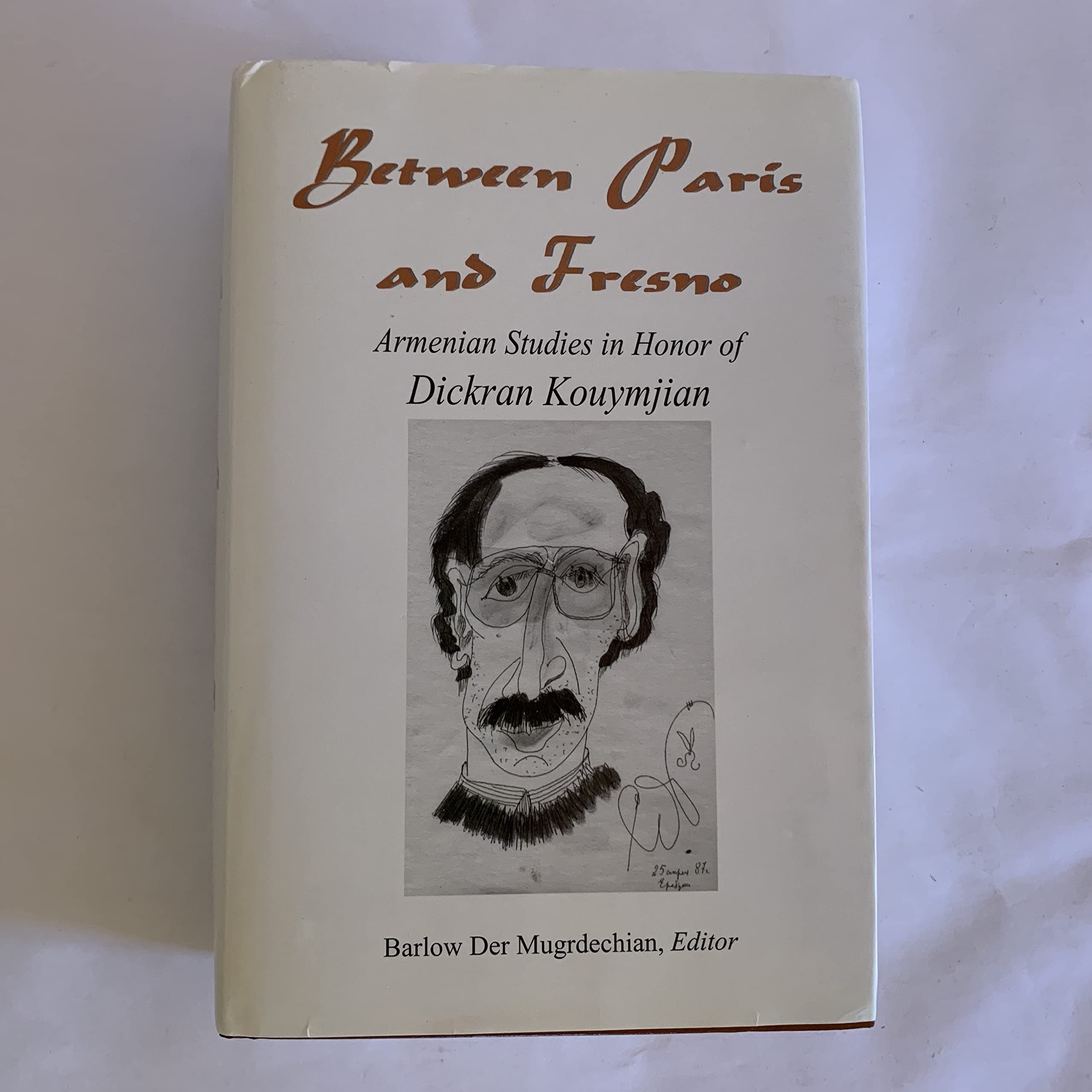 Between Paris And Fresno: Armenian Studies in Honor of Dickran Kouymjian (Armenian Studies Series),Used