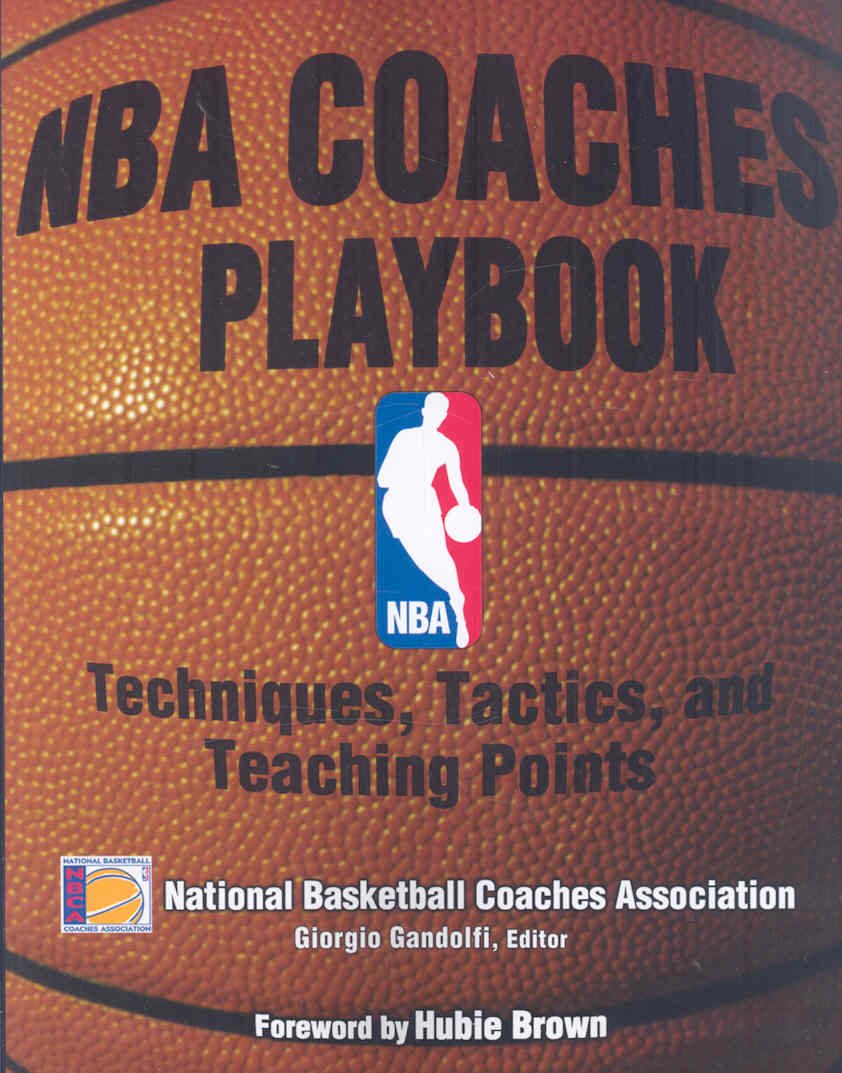 Nba Coaches Playbook: Techniques, Tactics, And Teaching Points,New