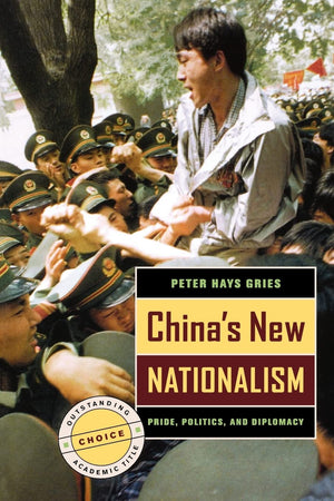 China'S New Nationalism: Pride, Politics, And Diplomacy,New