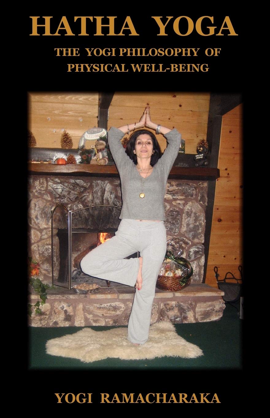 Hatha Yoga: The Yogi Philosophy of Physical WellBeing,Used