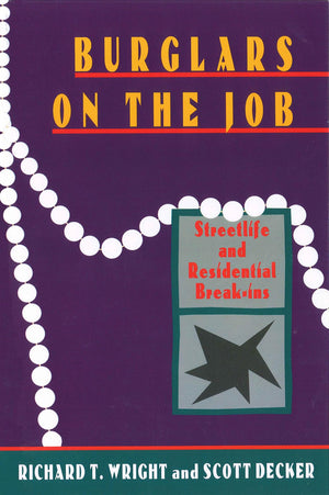 Burglars On The Job: Streetlife and Residential Breakins,Used