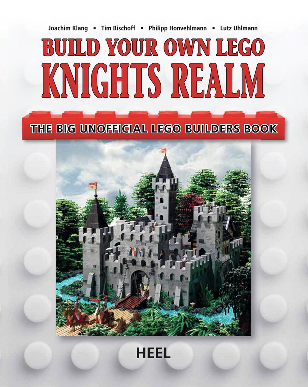 Build Your Own Lego Knight'S Realm: The Big Unofficial Lego Builder'S Book-new