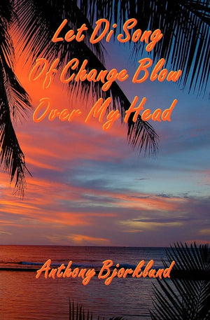 Let Di Song Of Change Blow Over My Head (Di Island Song Series, Volume 3), the sequel to 'Jack And Di Rum Song',Used