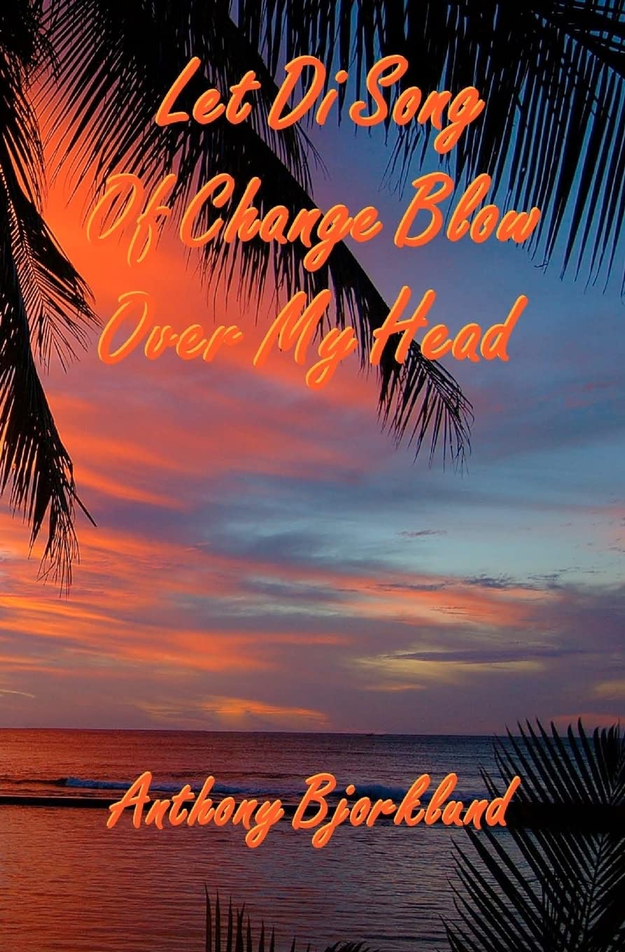 Let Di Song Of Change Blow Over My Head (Di Island Song Series, Volume 3), the sequel to 'Jack And Di Rum Song',Used