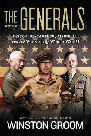 Generals, The: Patton, Macarthur, Marshall, And The Winning Of World War Ii,Used