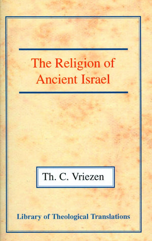 The Religion of Ancient Israel (Library of Theological Translations),Used