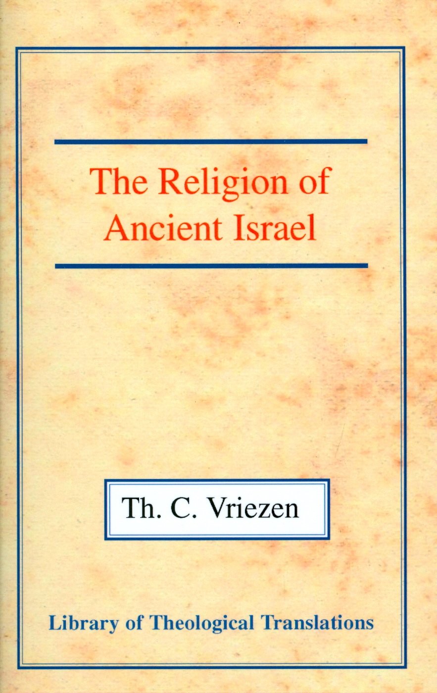 The Religion of Ancient Israel (Library of Theological Translations),Used