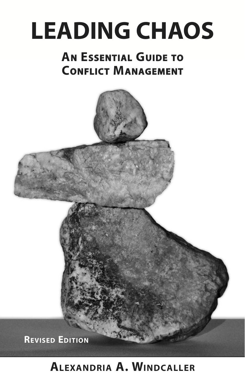 Leading Chaos: An Essential Guide to Conflict Management, Revised Edition,Used
