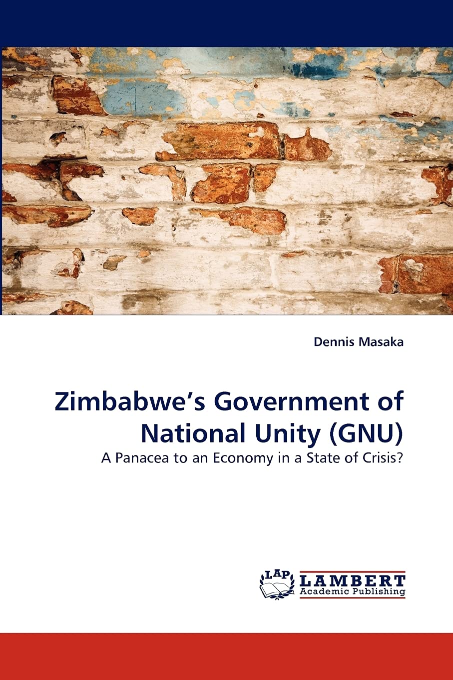 Zimbabwe's Government of National Unity (GNU): A Panacea to an Economy in a State of Crisis?,Used