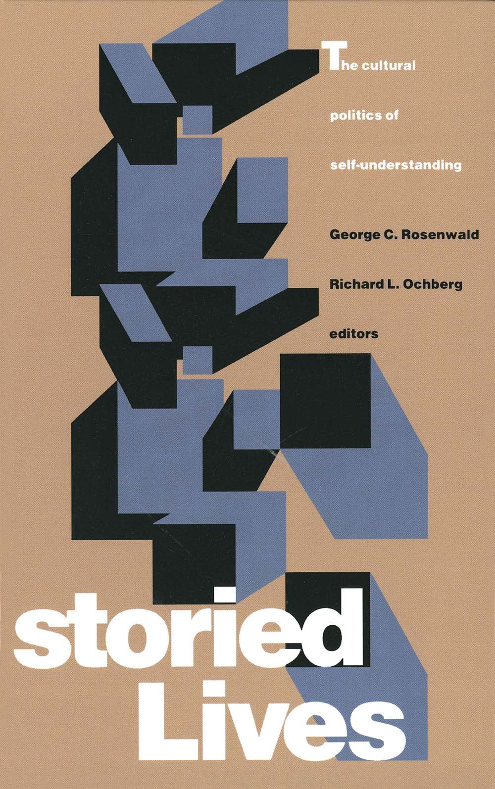Storied Lives: The Cultural Politics of SelfUnderstanding,Used