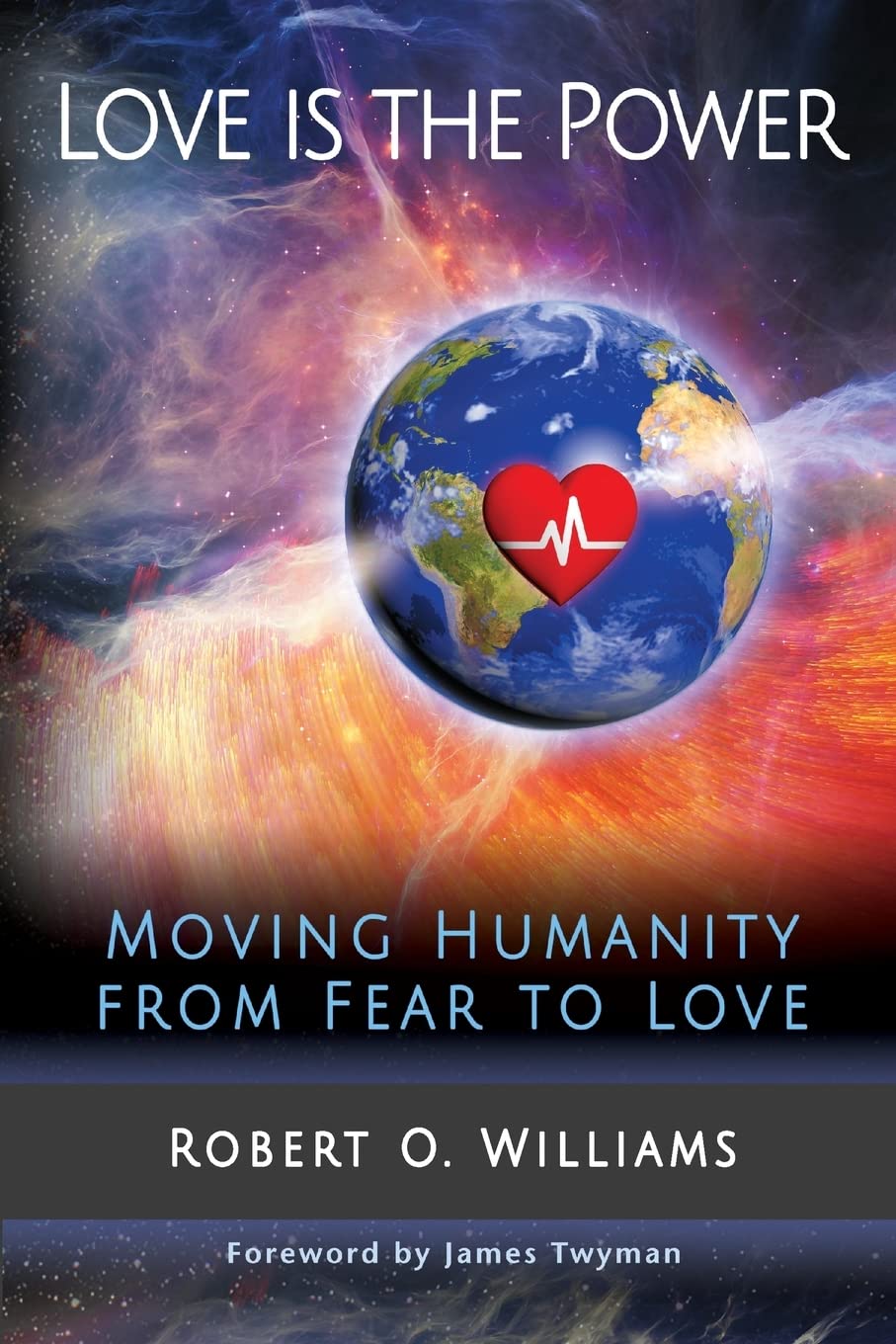 Love Is The Power: Moving Humanity From Fear To Love,Used