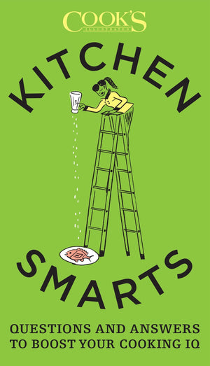 Kitchen Smarts: Questions and Answers to Boost Your Cooking IQ,New