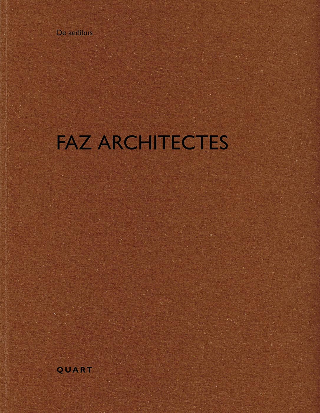 Faz Architectes: De Aedibus