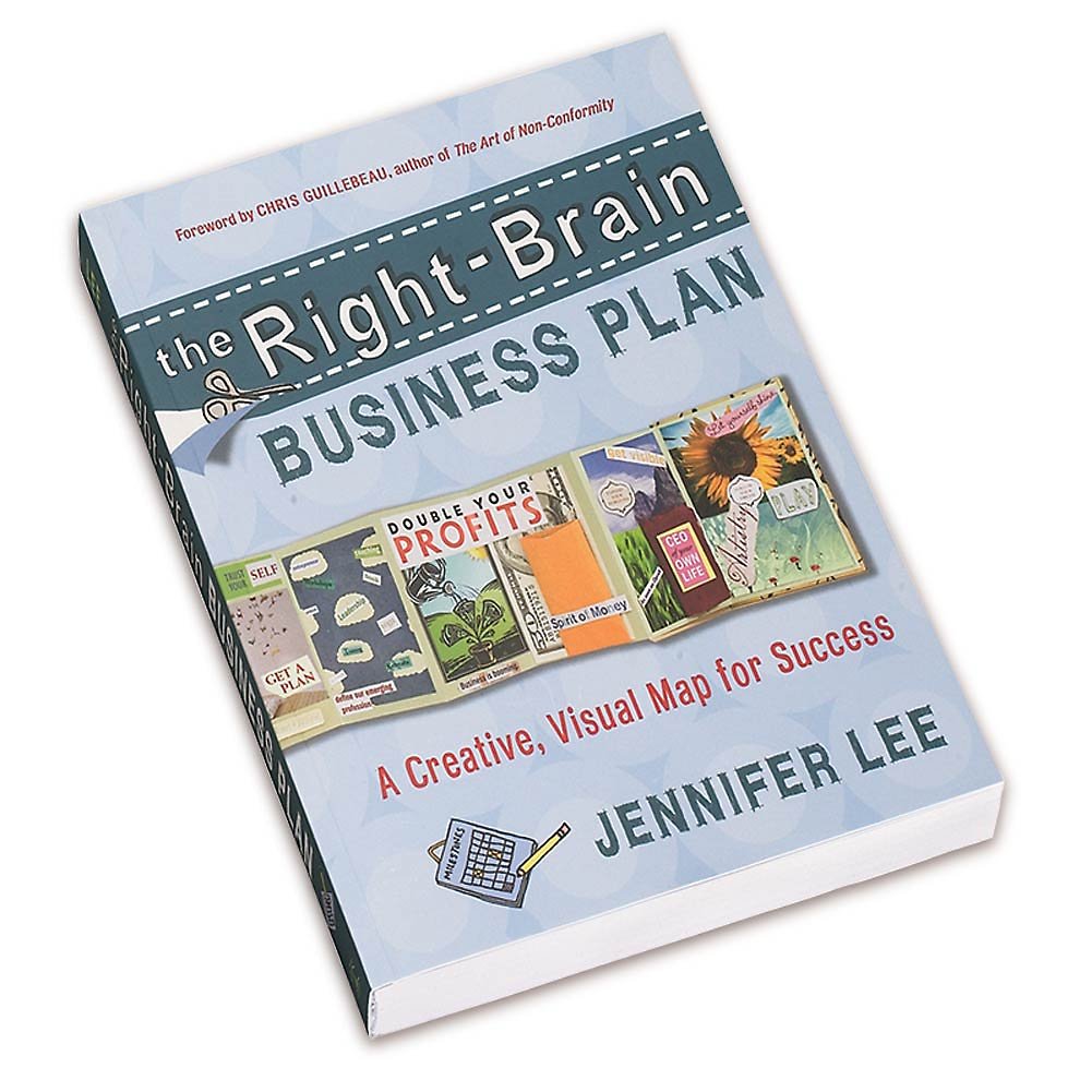 The Rightbrain Business Plan: A Creative, Visual Map For Success