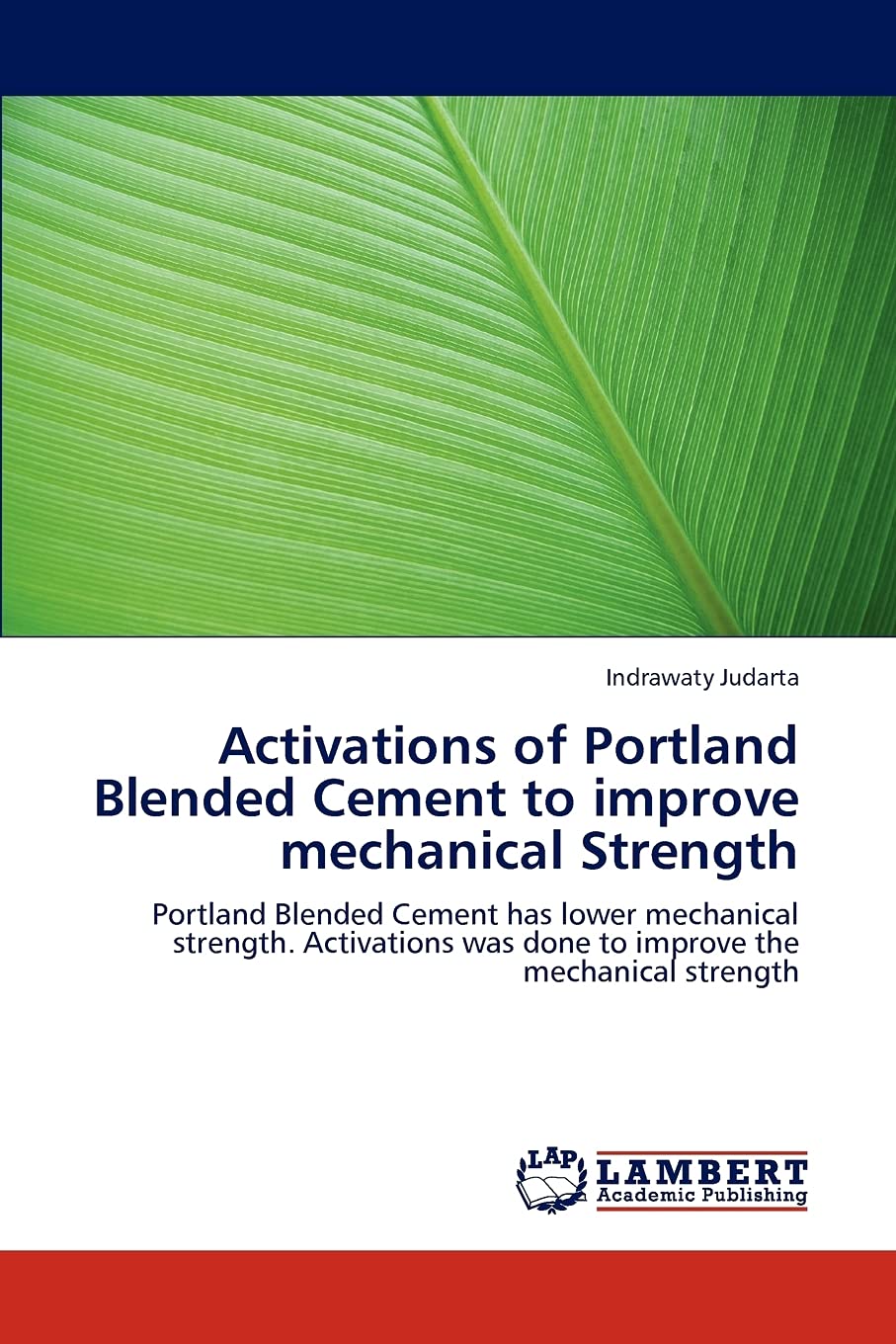 Activations of Portland Blended Cement to improve mechanical Strength: Portland Blended Cement has lower mechanical strength. Ac,Used