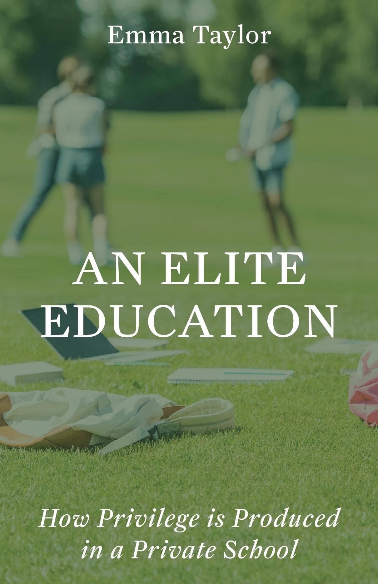 An Elite Education: How Privilege Is Produced In A Private School