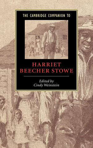 The Cambridge Companion to Harriet Beecher Stowe (Cambridge Companions to Literature),Used