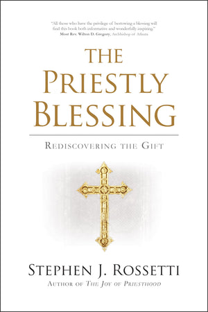 The Priestly Blessing: Rediscovering the Gift