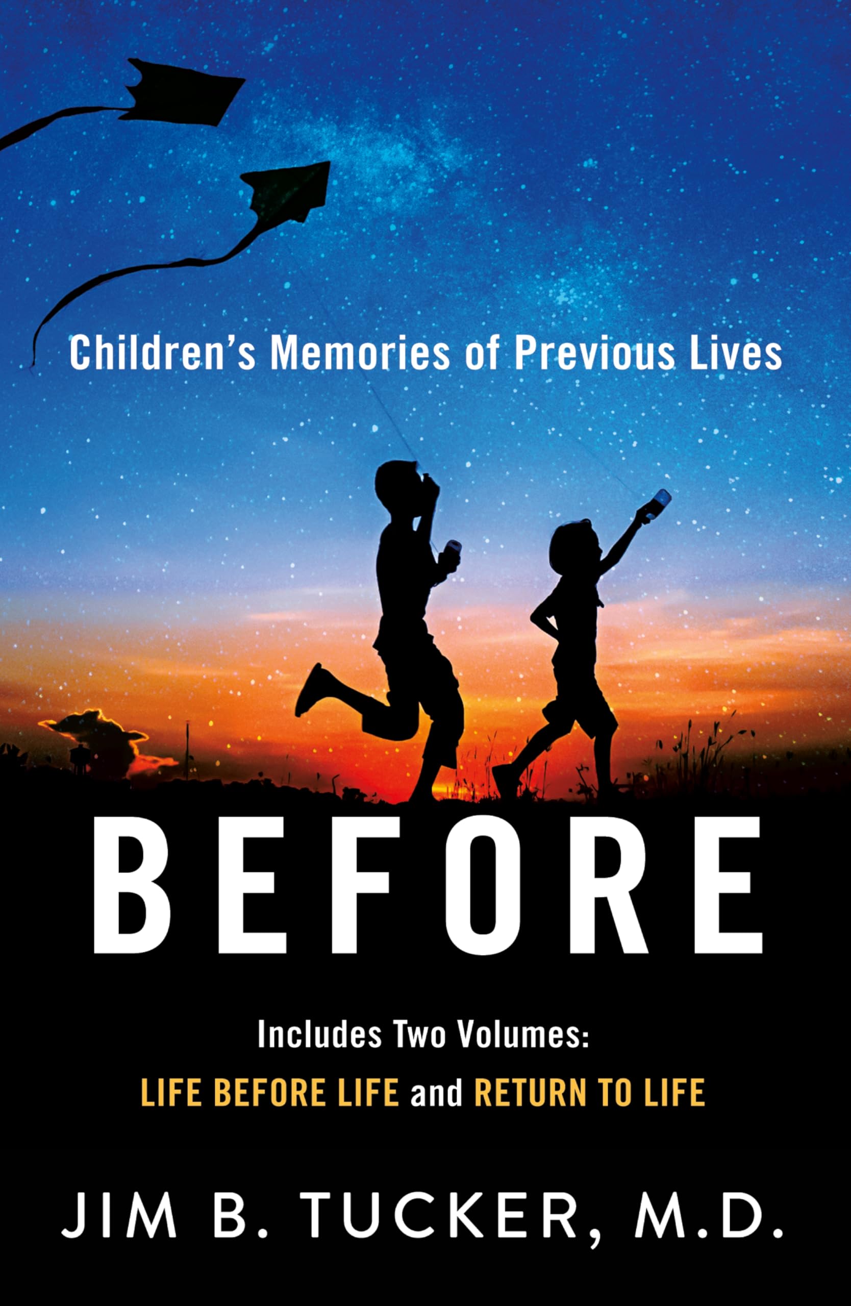 Before: Children's Memories of Previous Lives,New