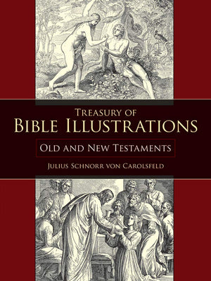 Treasury Of Bible Illustrations: Old And New Testaments (Dover Pictorial Archive)