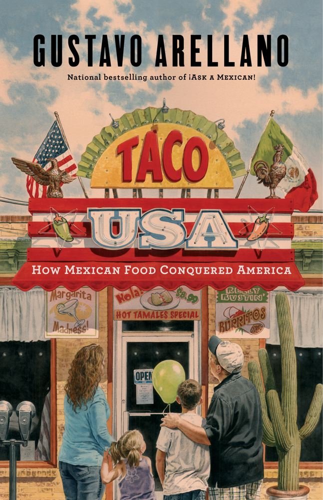 Taco Usa: How Mexican Food Conquered America