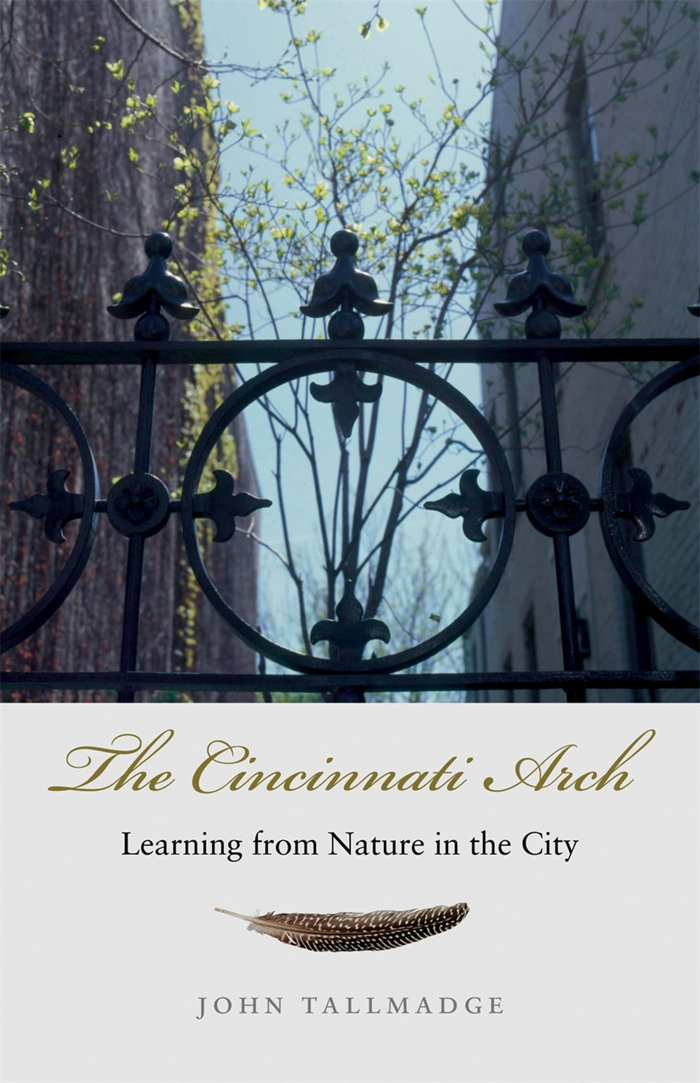 The Cincinnati Arch: Learning From Nature In The City,New