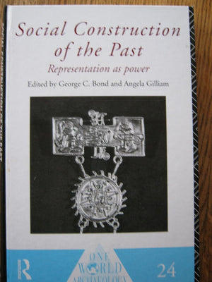 Social Construction of the Past: Representation as Power (One World Archaeology),Used