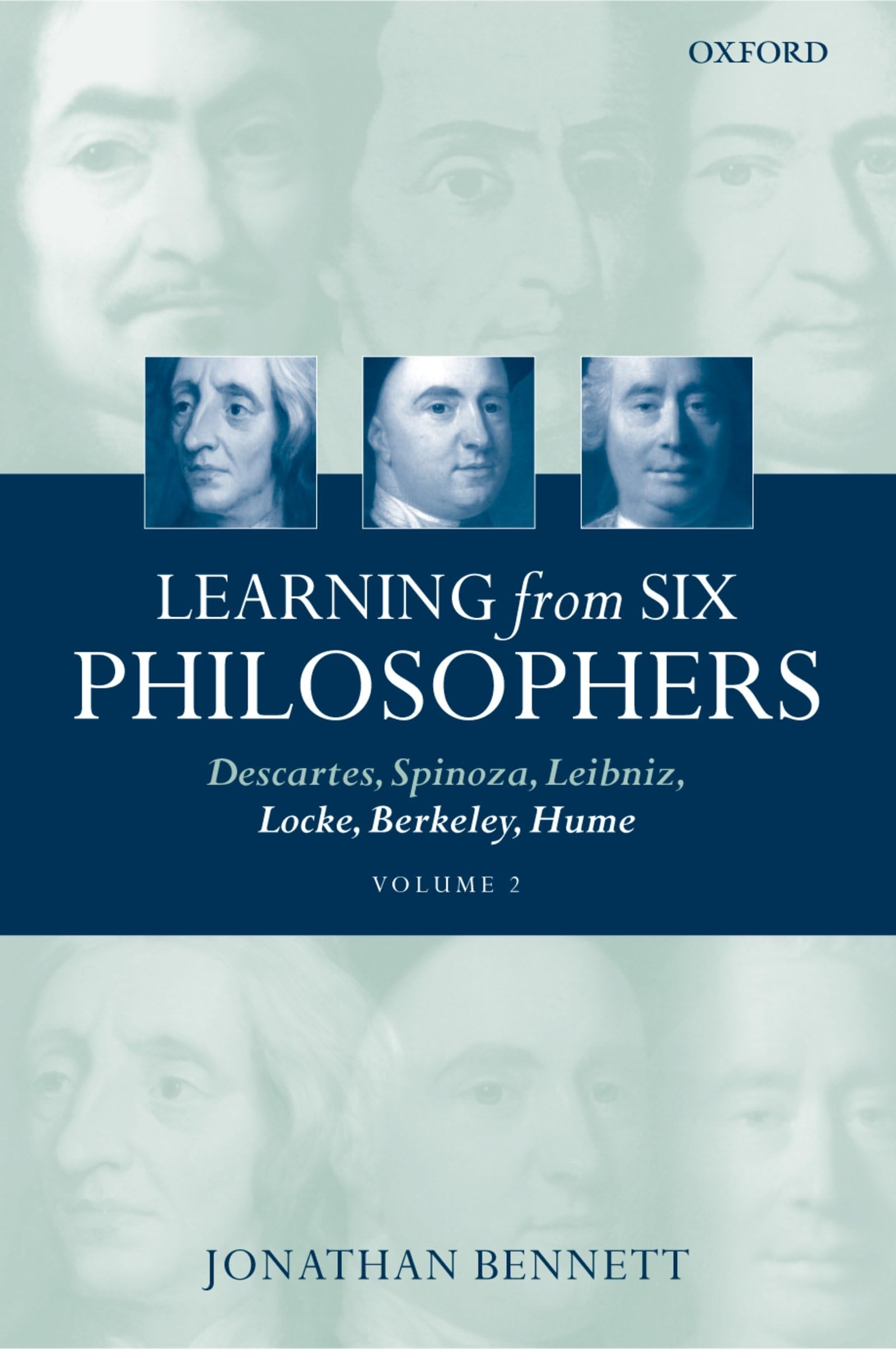 Learning from Six Philosophers: Descartes, Spinoza, Leibniz, Locke, Berkeley, Hume, Volume 2,Used
