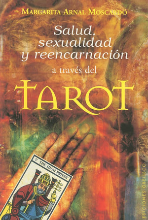Salud, Sexualidad y reencarnacin a travs del tarot (Spanish Edition),Used