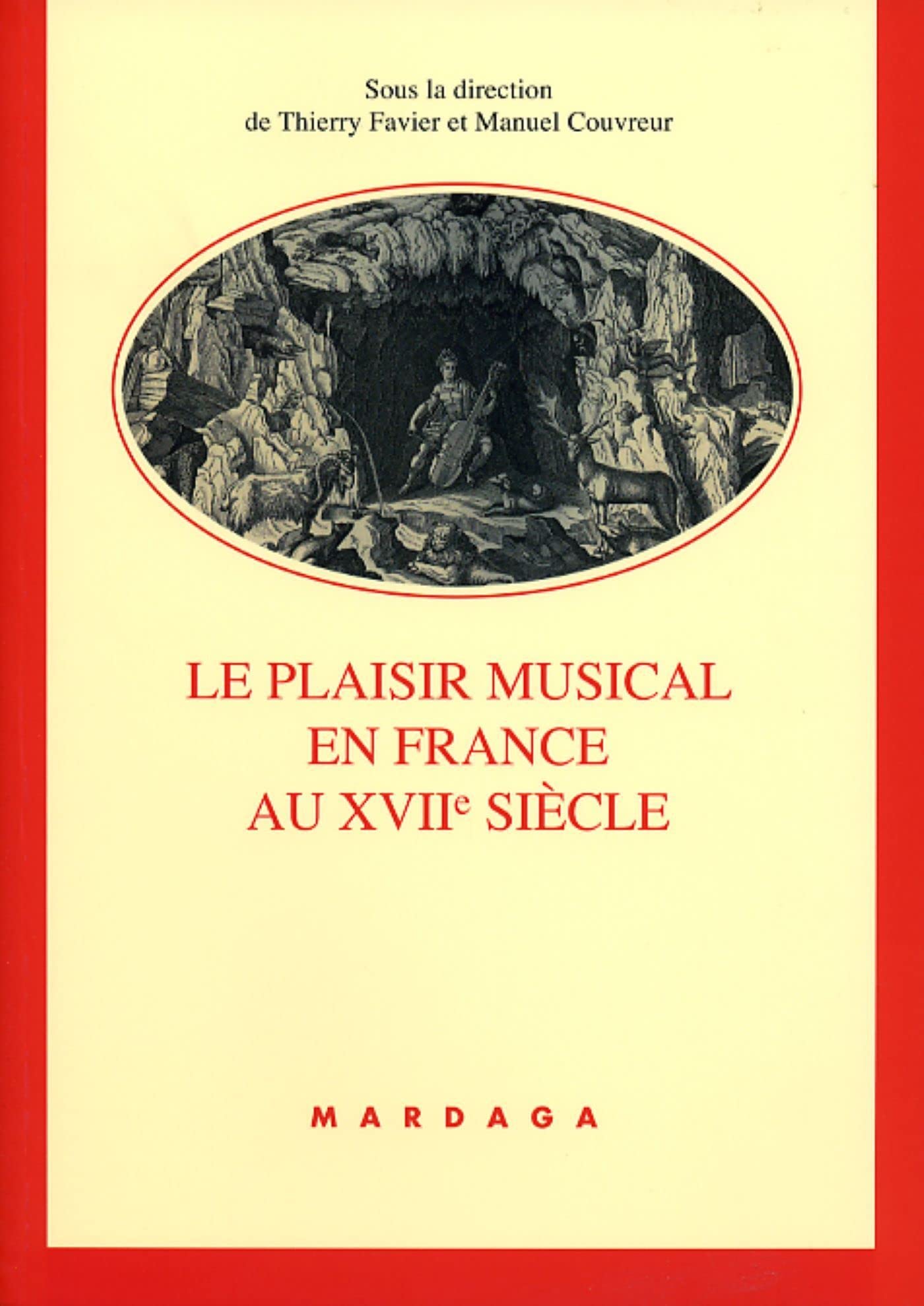 Le plaisir musical en France au XVIIe sicle,Used
