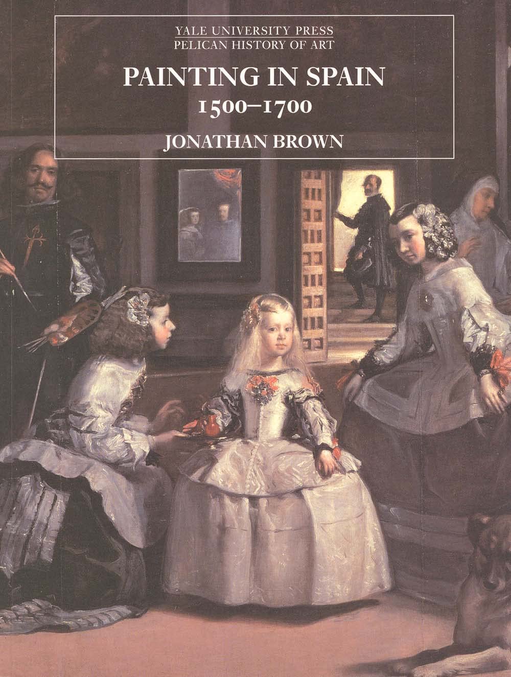 Painting In Spain, 15001700 (The Yale University Press Pelican History Of Art)-new