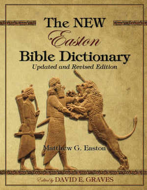 The NEW Easton Bible Dictionary: Updated and Revised Edition (New Bible Dictionary),Used